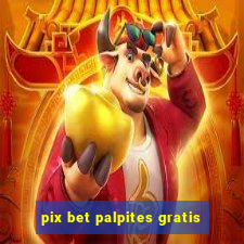 pix bet palpites gratis